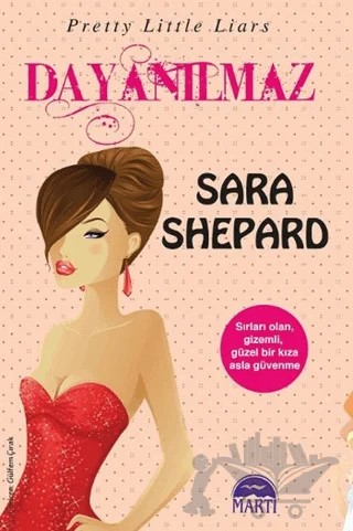Dayanılmaz – Sara Shepard – Martı Yayınları kitap kapağı
