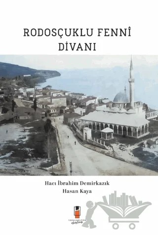 Rodosçuklu Fenni Divanı – Hacı İbrahim Demirkazık, Hasan Kaya – İdeal Kültür Akademi kitap kapağı