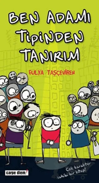 Ben Adamı Tipinden Tanırım – Fulya Taşçeviren – Carpe Diem Kitapları kitap kapağı