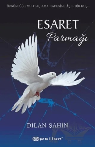 Esaret Parmağı – Dilan Şahin – Epsilon Yayınevi kitap kapağı