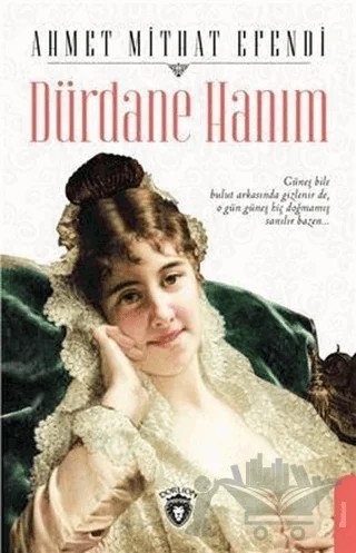 Dürdane Hanım – Ahmet Mithat Efendi – Dorlion Yayınları kitap kapağı