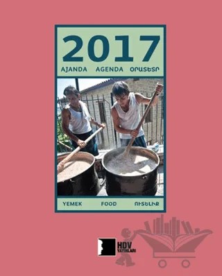 2017 Ajanda: Yemek – Kolektif – Hrant Dink Vakfı Yayınları kitap kapağı