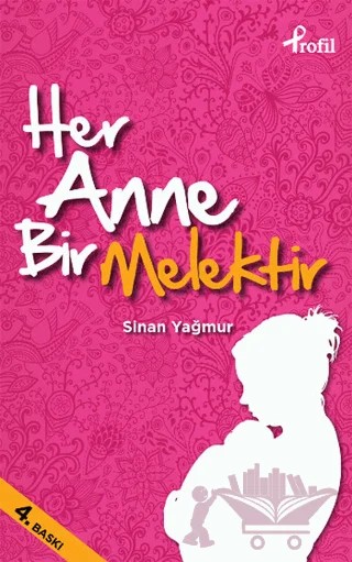 Her Anne Bir Melektir – Sinan Yağmur – Profil Kitap kitap kapağı