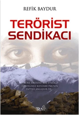Terörist Sendikacı – Refik Baydur – Truva Yayınları kitap kapağı