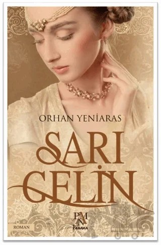 Sarı Gelin – Orhan Yeniaras – Panama Yayıncılık kitap kapağı