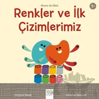 Renkler ve İlk Çizimlerimiz - Momo ile Mimi – Christine Beigel – 1001 Çiçek Kitaplar kitap kapağı