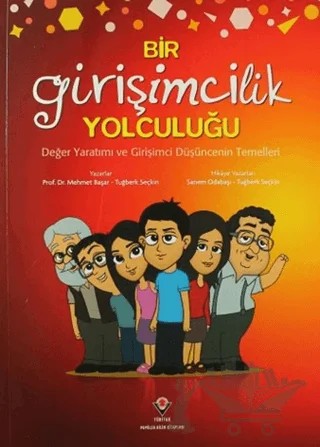 Bir Girişimcilik Yolculuğu – Mehmet Başar, Sanem Odabaşı, Tuğberk Seçkin – TÜBİTAK Yayınları kitap kapağı