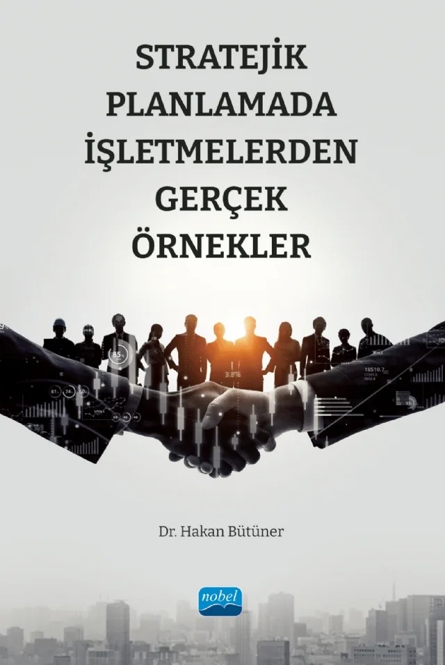 Stratejik Planlamada İşletmelerden Gerçek Örnekler – Hakan Bütüner – Nobel Akademik Yayıncılık kitap kapağı