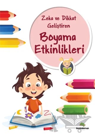 Zeka Ve Dikkat Geliştiren Boyama Etkinlikleri – Kolektif – Bookalemun Yayınevi kitap kapağı