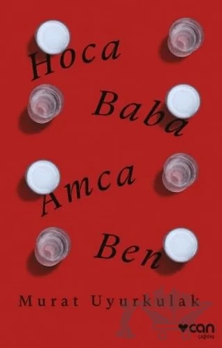Hoca, Baba, Amca, Ben – Murat Uyurkulak – Can Yayınları kitap kapağı