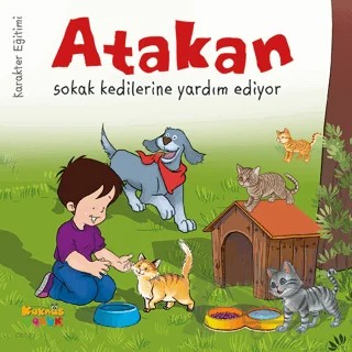 Atakan Sokak Kedilerine Yardım Ediyor – Seda Darcan Çiftçi – Kaknüs Yayınları kitap kapağı
