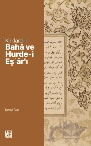 Kırklarelili Bahâ ve Hurde-i Eşʽâr'ı – İsmail Avcı – Palet Yayınları kitap kapağı