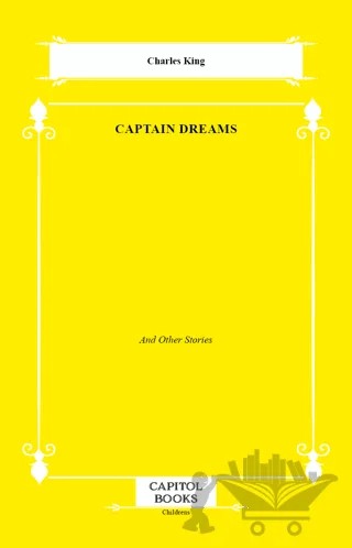 Captain Dreams – Charles King – Capitol Books kitap kapağı