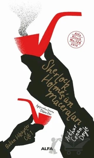 Sherkock Holmes'ün Maceraları - Bütün Hikayeler Cilt 1 – Sir Arthur Conan Doyle – Alfa Yayınları kitap kapağı