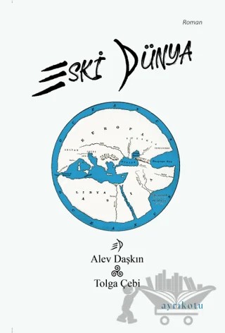 Eski Dünya – Alev Daşkın, Tolga Çebi – Ayrıkotu Yayınları kitap kapağı