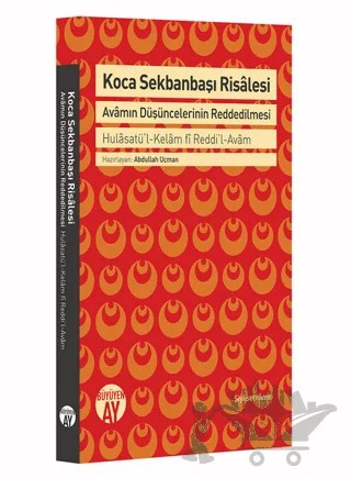 Koca Sekbanbaşı Risalesi: Avamın Düşüncelerinin Reddedilmesi – Abdullah Uçman – Büyüyen Ay Yayınları kitap kapağı