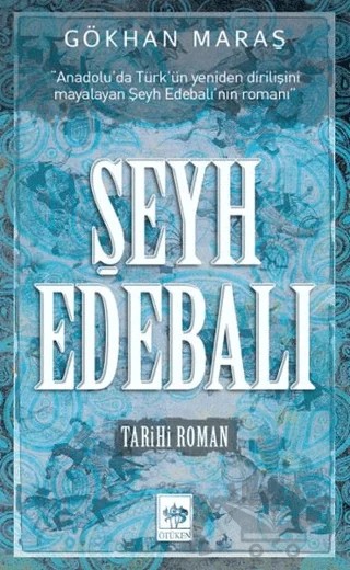 Şeyh Edebalı – Gökhan Maraş – Ötüken Neşriyat kitap kapağı