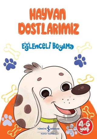 Hayvan Dostlarımız - Eğlenceli Boyama – Kolektif – İş Bankası Kültür Yayınları kitap kapağı