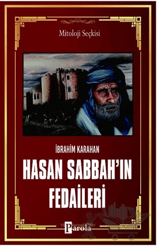 Hasan Sabbah'ın Fedaileri – İbrahim Karahan – Parola Yayınları kitap kapağı