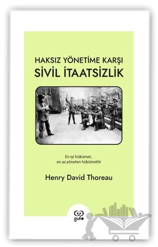 Haksız Yönetime Karşı Sivil İtaatsizlik – Henry David Thoreau – Gufo Yayınları kitap kapağı