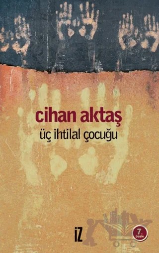 Üç İhtilal Çocuğu – Cihan Aktaş – İz Yayıncılık kitap kapağı