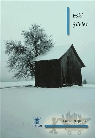 Eski Şiirler – Tahsin Başbuğa – 3 Adam Yayınları kitap kapağı
