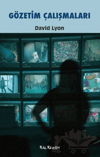Gözetim Çalışmaları – David Lyon – Kalkedon Yayıncılık kitap kapağı