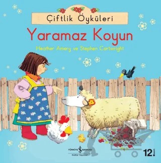 Çiftlik Öyküleri - Yaramaz Koyun – Heather Amery – İş Bankası Kültür Yayınları kitap kapağı