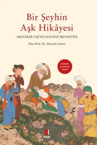 Bir Şeyhin Aşk Hikayesi – Mustafa Güneş – Kapı Yayınları kitap kapağı