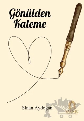 Gönülden Kaleme – Sinan Aydoğan – Sarnıç Yayınları kitap kapağı