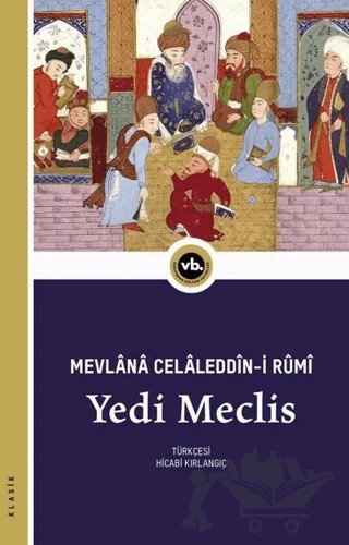 Yedi Meclis – Mevlana Celaleddin-i Rumi – Vakıfbank Kültür Yayınları kitap kapağı