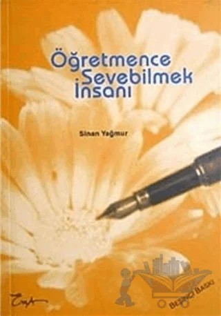 Öğretmence Sevebilmek İnsanı – Sinan Yağmur – Esra Yayınları kitap kapağı