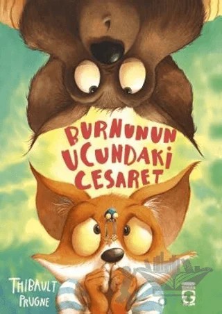 Burnunun Ucundaki Cesaret – Thibault Prugne – Timaş Çocuk kitap kapağı