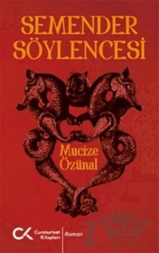 Semender Söylencesi – Mucize Özünal – Cumhuriyet Kitapları kitap kapağı