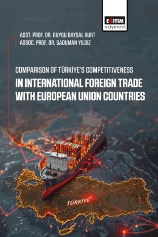 Comparison of Türkiye’s Competitiveness in International Foreign Trade – Duygu Baysal Kurt, Şaduman Yıldız – Eğitim Yayınevi - Bilimsel Eserler kitap kapağı