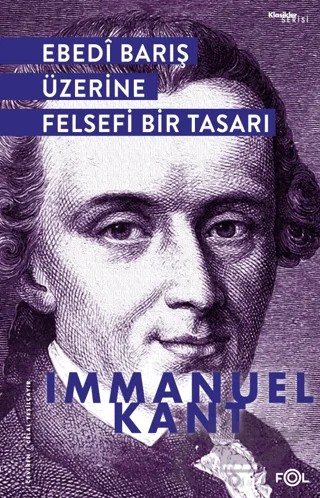 Ebedi Barış Üzerine Felsefi Bir Tasarı – Immanuel Kant – Fol Kitap kitap kapağı