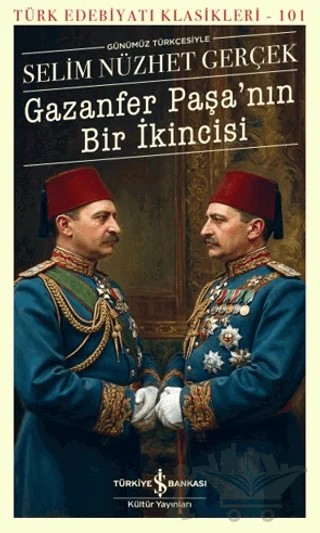 Gazanfer Paşa’nın Bir İkincisi – Selim Nüzhet Gerçek – İş Bankası Kültür Yayınları kitap kapağı