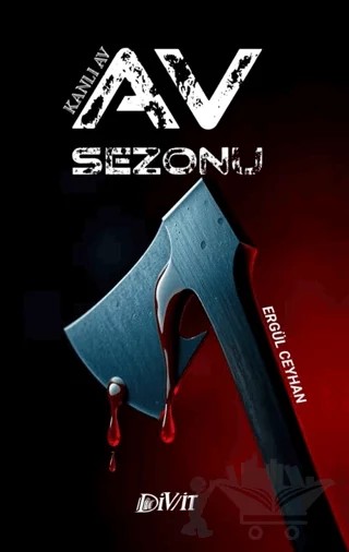 Av Sezonu/ Kanlı Av – Ergül Ceyhan – Divit Kitabevi kitap kapağı