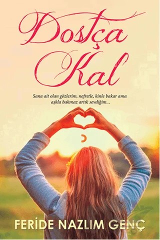 Dostça Kal – Feride Nazlım Genç – Cinius Yayınları kitap kapağı