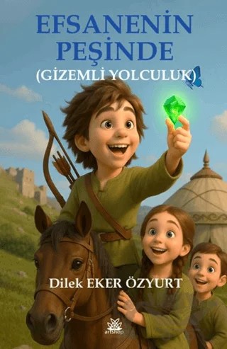 Efsanenin Peşinde – Dilek Eker Özyurt – Artshop Yayıncılık kitap kapağı