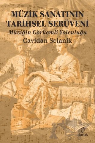 Müzik Sanatının Tarihsel Serüveni – Cavidan Selanik – Doruk Yayınları kitap kapağı