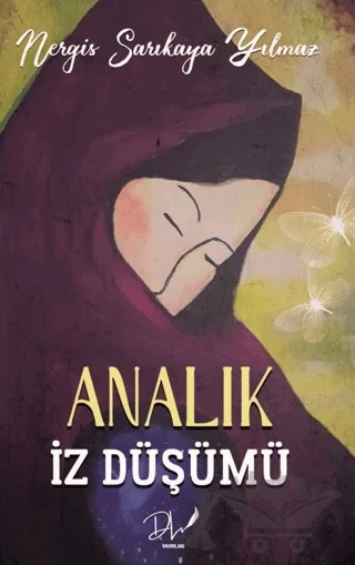 Analık İz Düşümü – Nergis Sarıkaya Yılmaz – Dls Yayınları kitap kapağı