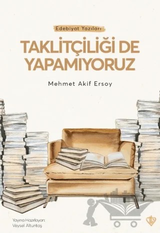 Taklitçiliği De Yapamıyoruz – Mehmet Âkif Ersoy – Türkiye Diyanet Vakfı Yayınları kitap kapağı