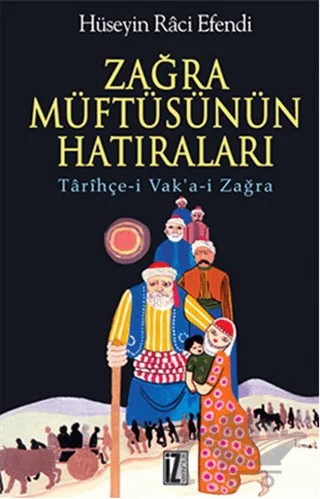Zağra Müftüsünün Hatıraları – Hüseyin Raci Efendi – İz Yayıncılık kitap kapağı