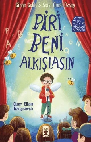 Biri Beni Alkışlasın – Cihan Çelik, Sena Öncel Özsoy – Timaş Çocuk kitap kapağı