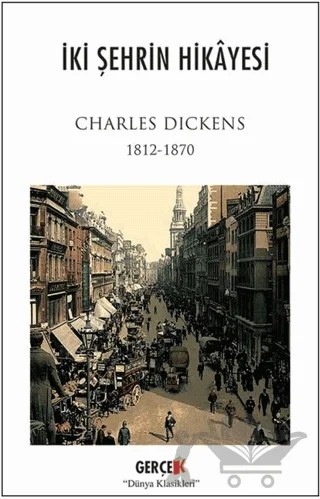 İki Şehrin Hikayesi – Charles Dickens – Gerçek Kitap kitap kapağı