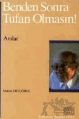 Benden Sonra Tufan Olmasın! – Muhsin Ertuğrul – Eczacıbaşı Yayınları kitap kapağı