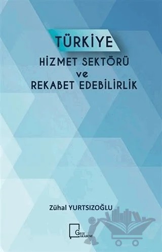Türkiye Hizmet Sektörü ve Rekabet Edebilirlik – Zühal Yurtsızoğlu – Gece Akademi kitap kapağı