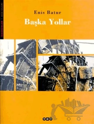 Başka Yollar – Enis Batur – Yapı Kredi Yayınları kitap kapağı