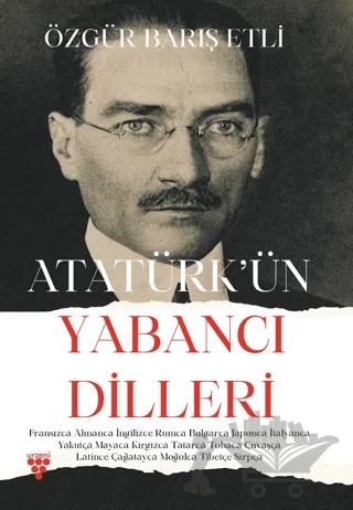 Atatürk’ün Yabancı Dilleri – Özgür Barış Etli – Urzeni Yayıncılık kitap kapağı